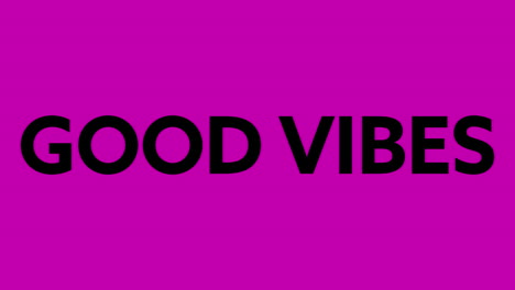 animación de las palabras buenas vibraciones en blanco y negro moviéndose y distorsionando en gris luego rosa
