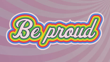 digital animation of be proud text with rainbow shadow effect against purple radial background