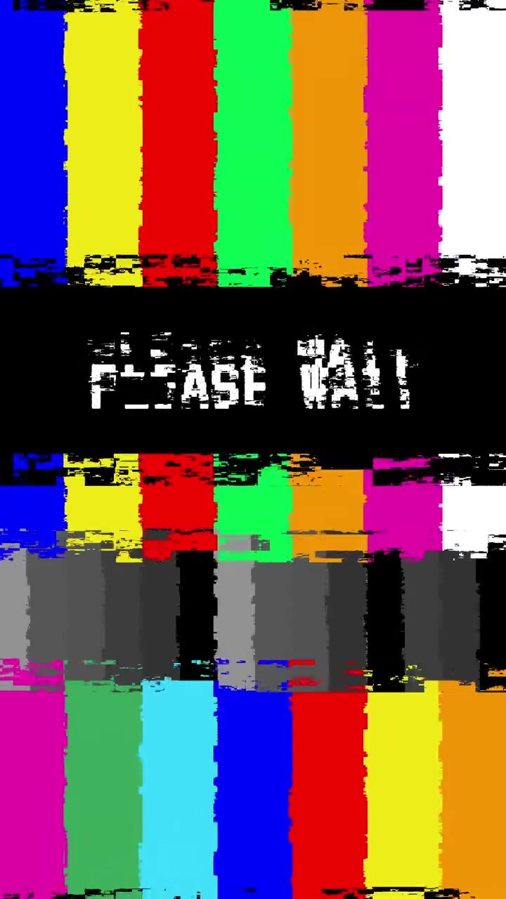 Glitching Color Bars Test Pattern with Please Wait Message