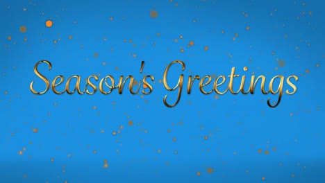 animation of seasons greeting text over gold spots falling on blue background