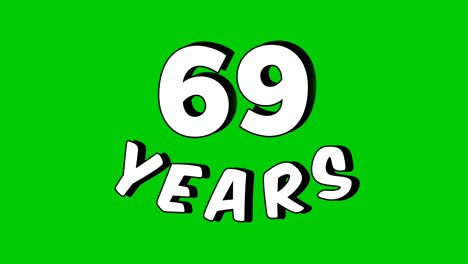 cartoon style number 69 years text animation on a green screen background, perfect for birthday, anniversary, and celebration videos. motion graphic element with chroma key for easy integration