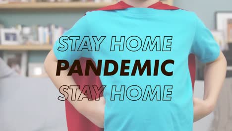 animation of caucasian boy wearing a cape with at home with words stay home and pandemic during co