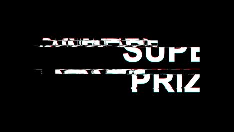 super prize  glitch effect text digital tv distortion 4k loop animation