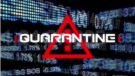 Animation-of-a-word-Quarantine-on-a-red-warning-sign-over-stock-market-display,-data-recording.-