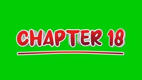 Chapter-18-eighteen-text-Animation-motion-graphics-pop-up-on-green-screen-background