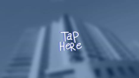 animation of tap here text over blurred background