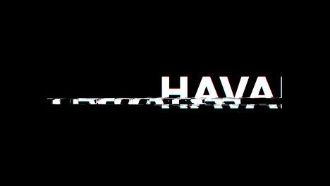 havana glitch effect text digital tv distortion 4k loop animation