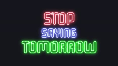 animated neon sign displaying stop saying tomorrow in red blue green letters against a dark background