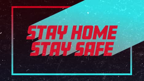 Animation-of-words-Stay-Home-Stay-Safe-written-in-red-letters-on-a-black-background