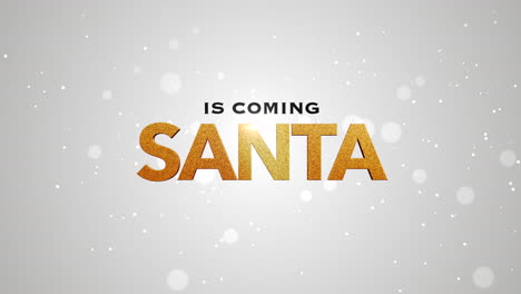 Santa-Is-Coming-with-fall-snowflakes-and-glitters-in-white-sky