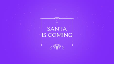 Santa-Is-Coming-with-snow-and-frame-on-purple-gradient