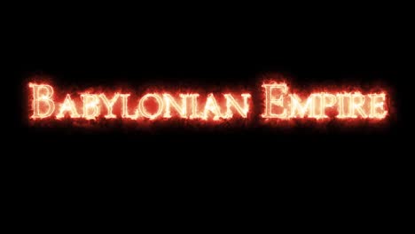 babylonian empire written with fire. loop