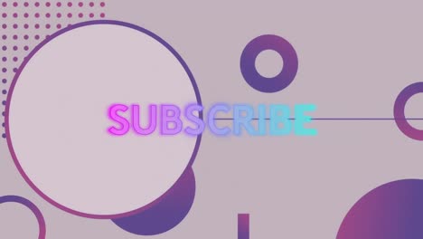 animation of subscribe text with dots and circles against abstract background