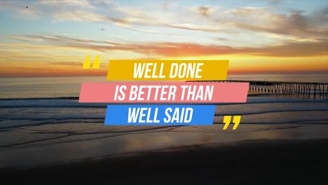 well done is better tan well said quote text animation