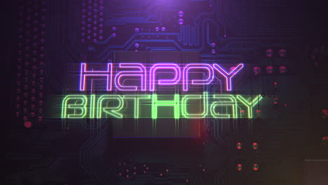 happy birthday with neon motherboard and computer matrix