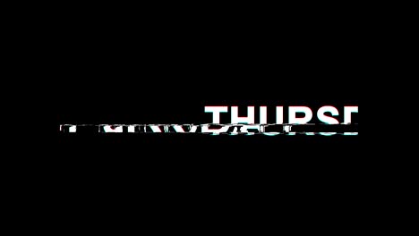 thursday  glitch effect text digital tv distortion 4k loop animation