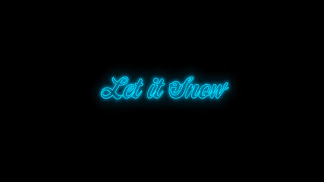 Animation-of-let-it-snow-christmas-neon-text-over-black-background
