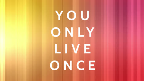 you only live once text