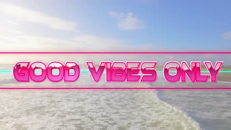 animation of the words good vibes only written in pink letters over sunny, clear ocean waves