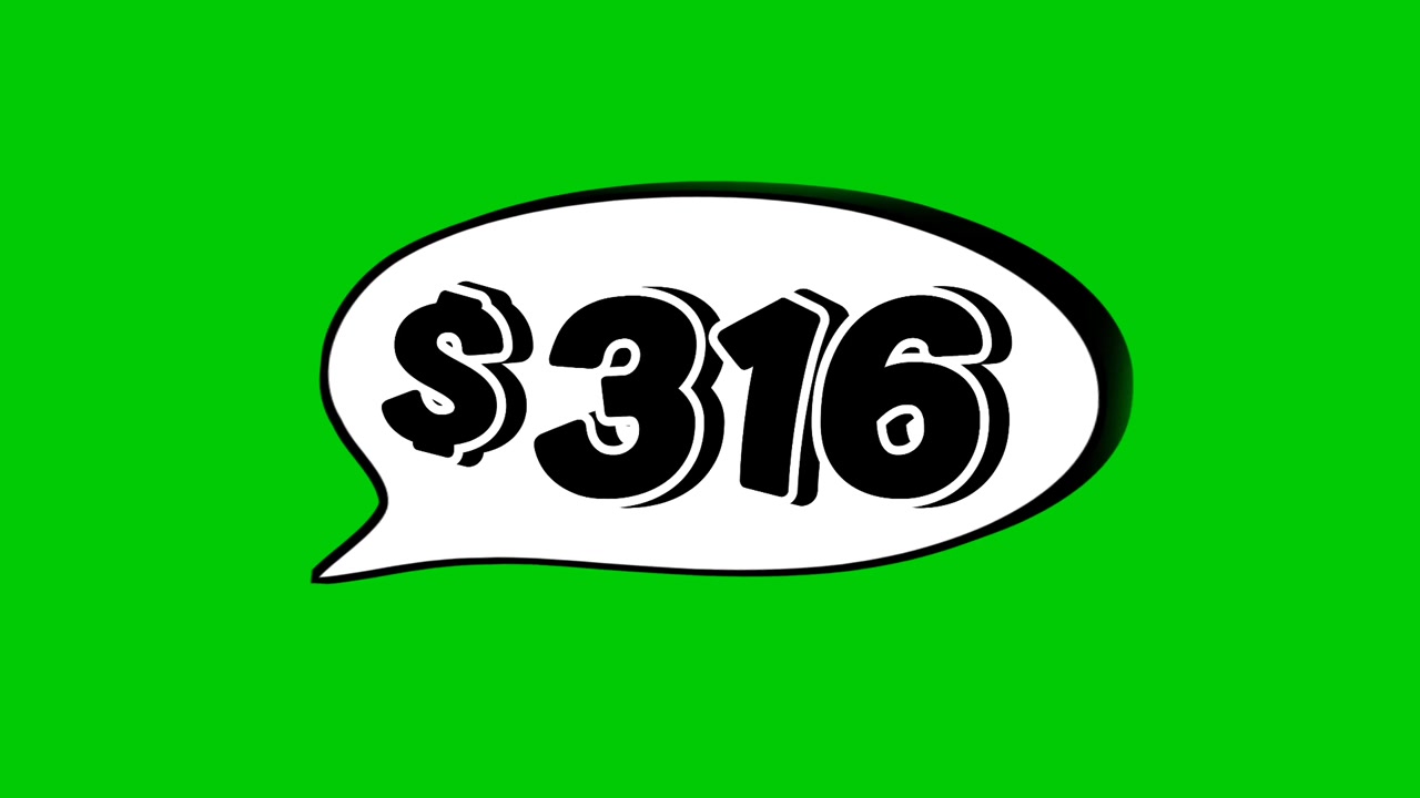 Green screen animation of a "$316 " price in a speech bubble. Perfect for sales, ads, or promo videos. Easy to use and customize in your projects video element