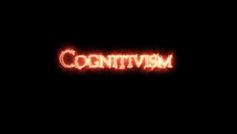 cognitivism written with fire. loop