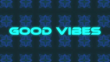 animation of good vibes text over shapes on black background