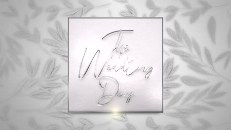 Closeup-text-The-Wedding-Day-and-vintage-frame-with-flowers-motion