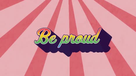 animation of be proud text in colourful letters on red background