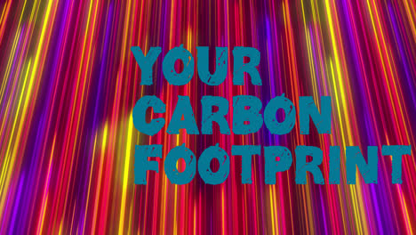 animation of your carbon footprint text over colourful trails on black background