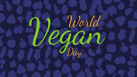 animation of world vegan day text in green and orange, over purple fruits and vegetables, on black