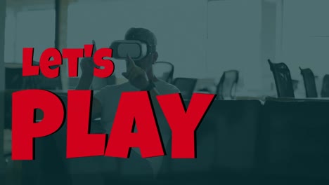 animación de vamos a jugar sobre el hombre caucásico que lleva auriculares vr