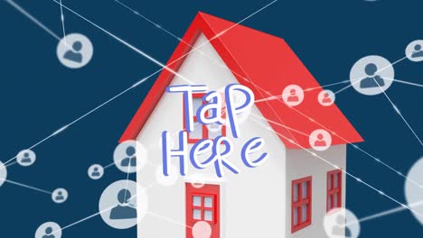 animation of tap here text banner and network of profile icons over house icon on blue background