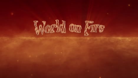 Animated-text-"World-on-Fire"-above-a-burning-landscape---text-melts-in-the-heat-waves-and-is-burned-off