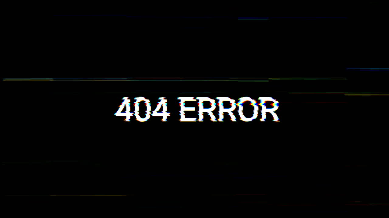 404 Error Text with Glitch Effect on Black Background