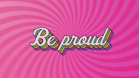 animation of be proud text in colourful letters on pink background