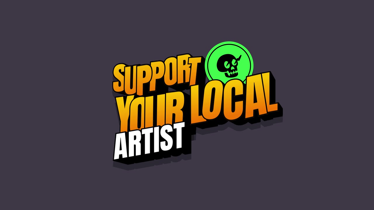 Animated Graphic Text Saying Support Your Local Artist