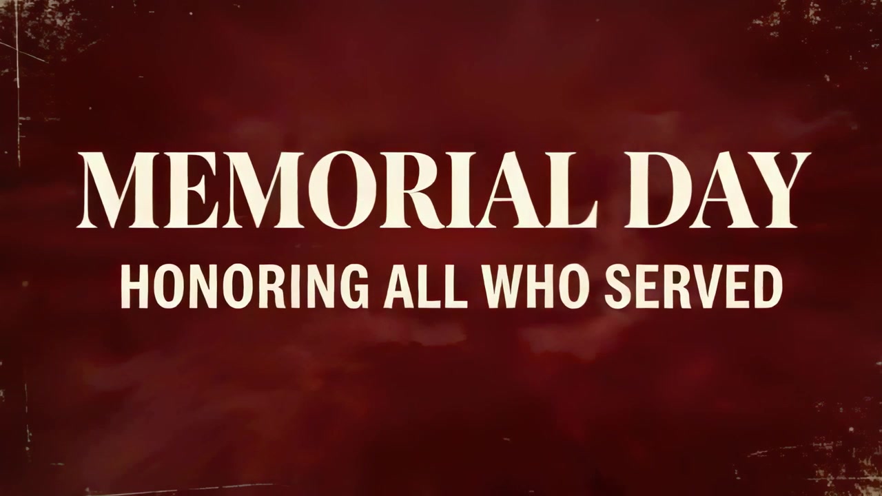 Playing centered MEMORIAL DAY title card on maroon backdrop, honoring all who served, film-scratch