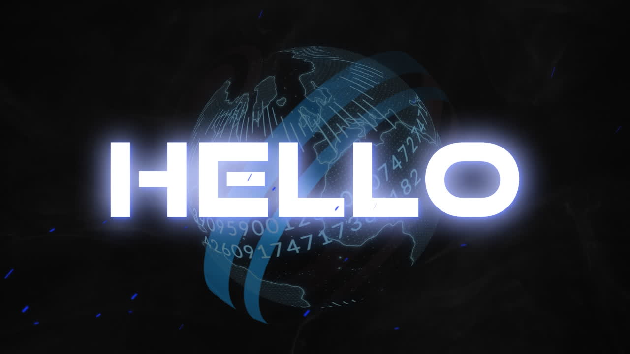 Animation of hello text over globe on dark background