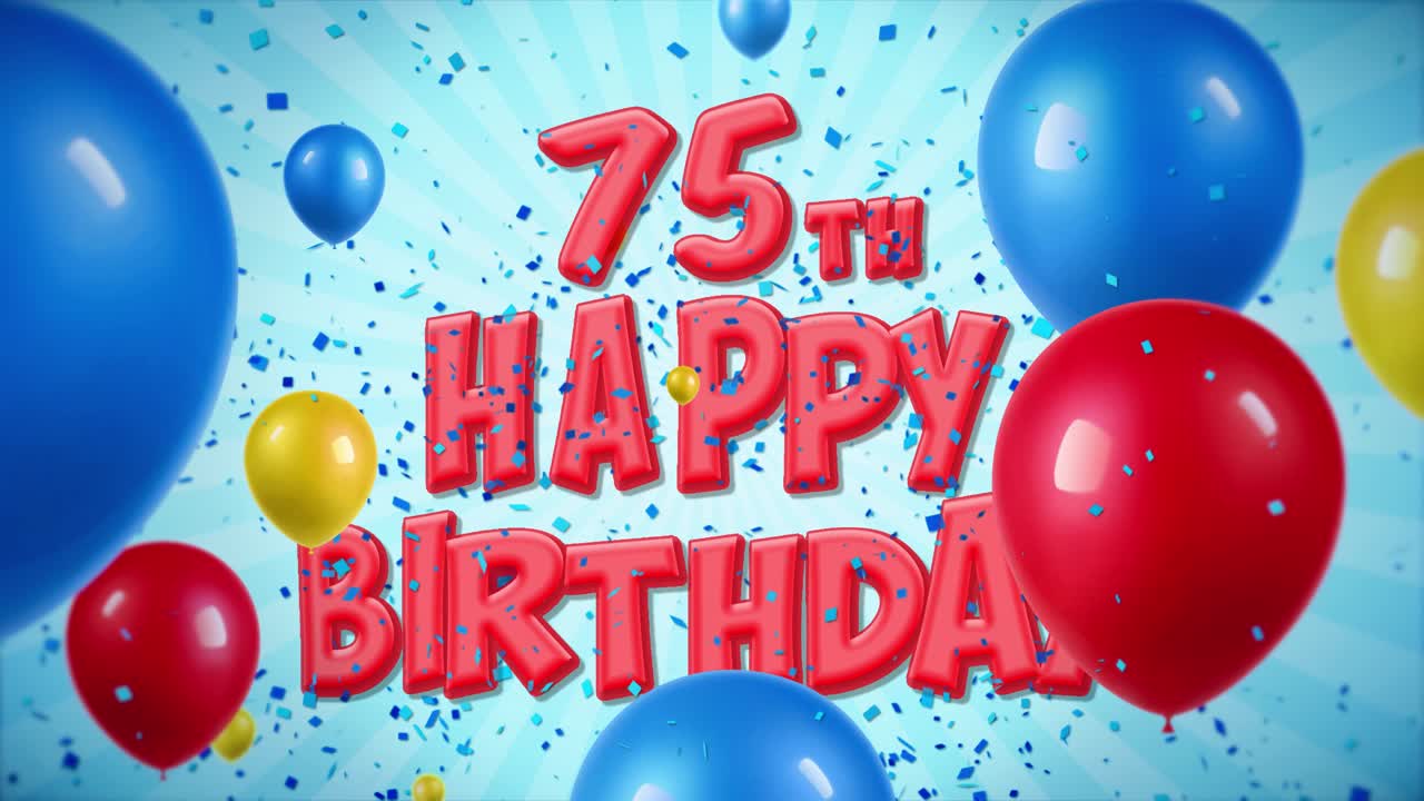 75th Happy Birthday Image with Balloons and Confetti