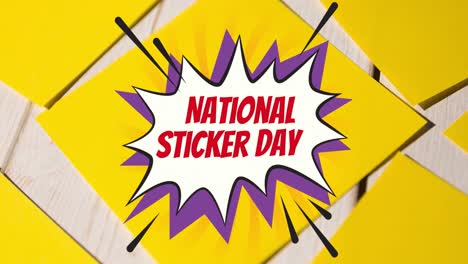 Animation-of-national-sticker-day-in-red-letters-over-retro-speech-bubble-and-yellow-memo-notes