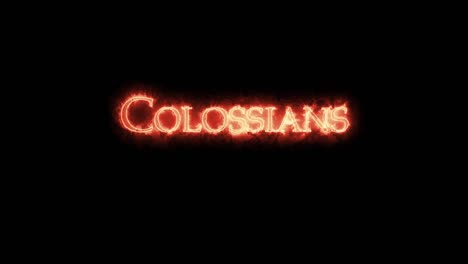 colossians written with fire. loop