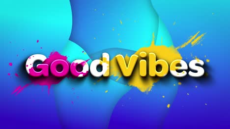 Animation-of-good-vibes-text-over-shapes-on-blue-background