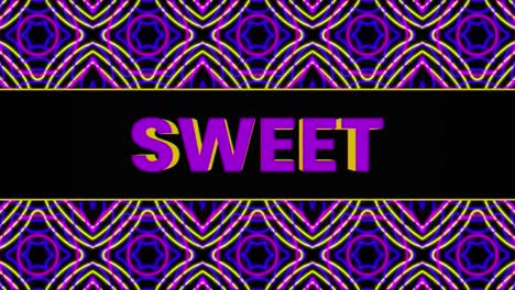 animation of sweet text over moving shapes on black background
