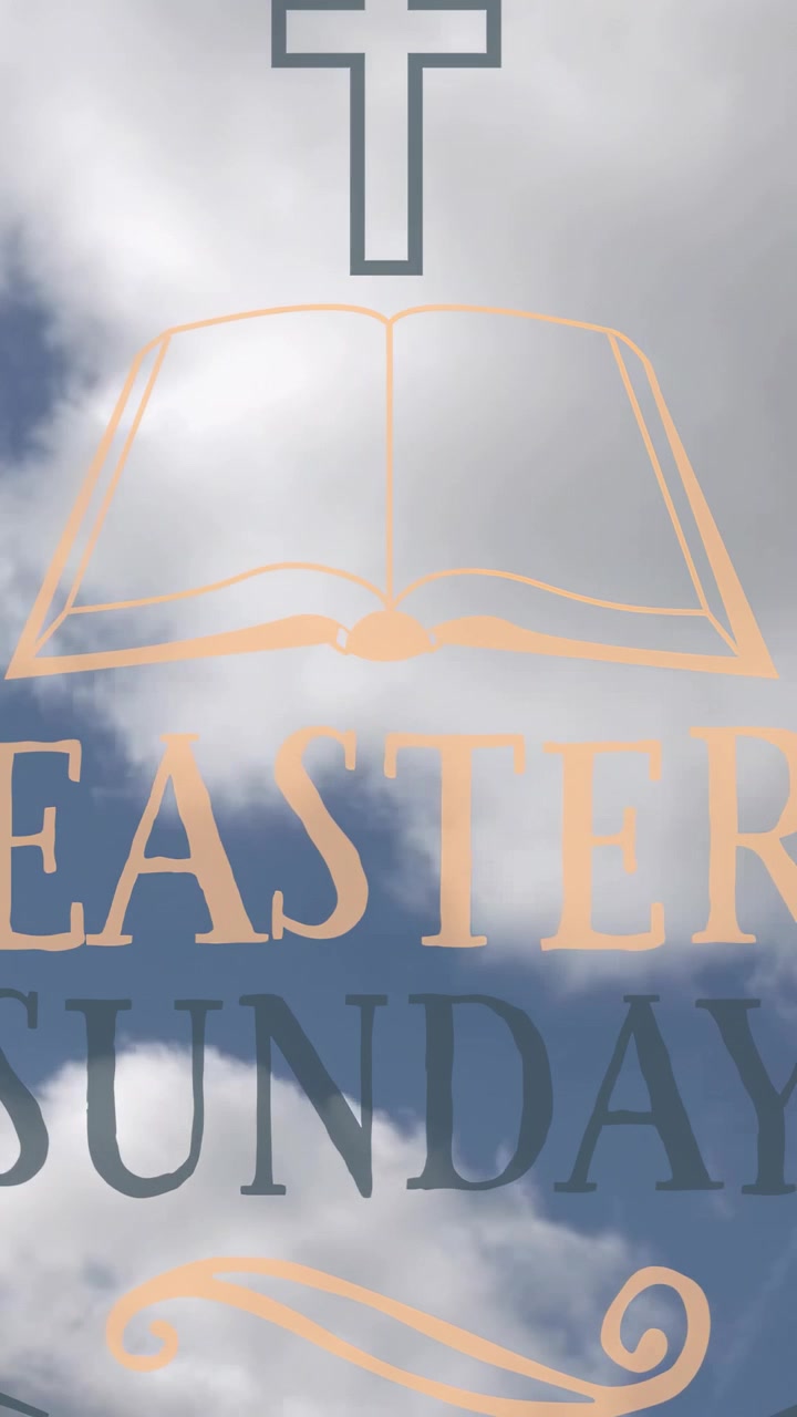 Vertical video: Wind pushing clouds across centered Easter Sunday overlay, revealing text, blue sky