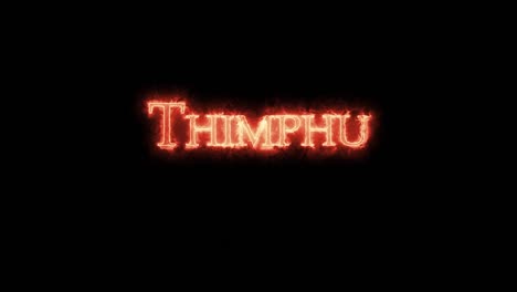 thimphu written with fire. loop