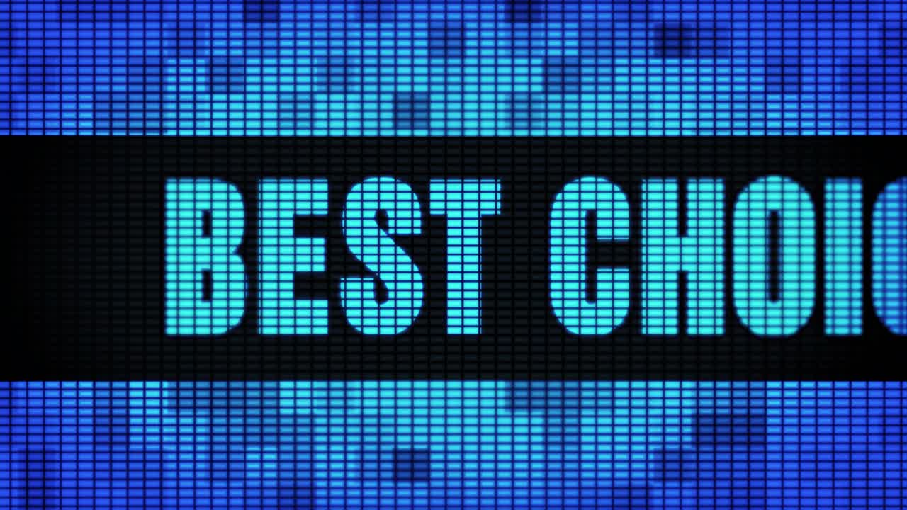 Best Choice Displayed on Blue LED Screen