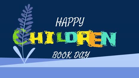 animation of happy children book day over blue background with plants