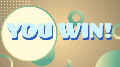 you win! text animation over abstract shapes on beige background