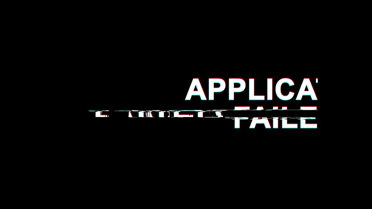 Application Failed Glitch Effect Text Digital TV Distortion 4K Loop Animation