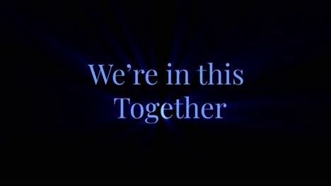 „We&#39;re-In-This-Together“-Slogan-In-Animiertem-Text-Mit-Dynamischer-Beleuchtung-Und-Schwarzem-Hintergrund,-Sodass-Sie-Beliebige-Hintergrundfarben-Hinzufügen-Können